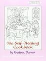 The Self Healing Cookbook Whole Foods for Body Mind and Moods