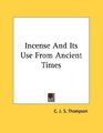Incense And Its Use From Ancient Times