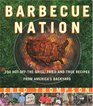 Barbecue Nation 350 HotOfftheGrill TriedandTrue Recipes from America's Backyard