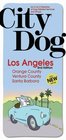City Dog Los Angeles  Orange County Ventura County and Santa Barbara