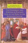 The Censorship and Fortuna of Platina's 'Lives of the Popes' in the Sixteenth Century