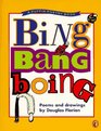Bing Bang Boing Poems and Drawings