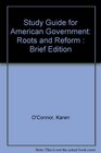 Study Guide for American Government Roots and Reform  Brief Edition