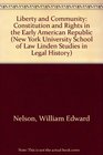Liberty and Community Constitution and Rights in the Early American Republic