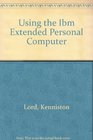 Using the IBM Extended Personal Computer
