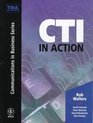 Cti in Action