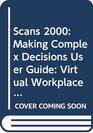 User Guide SCANS 2000 Making Complex Decisions Virtual Workplace Simulation