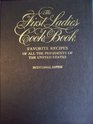 The First Ladies cook book Favorite recipes of all the Presidents of the United States