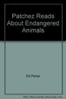 Patchez Reads About Endangered Animals