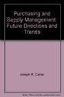 Purchasing and Supply Management Future Directions and Trends