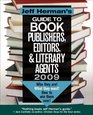 Jeff Herman's Guide To Book Publishers Editors  Literary Agents 2009 Who They Are What They Want How To Win Them Overm19th Edition