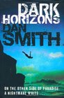 Dark Horizons. by Dan Smith