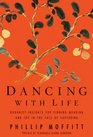 Dancing With Life Buddhist insights for finding meaning and joy in the face of suffering