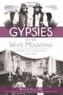 Gypsies of the White Mountains History of a Nomadic Culture