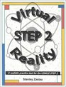 Step 2 Virtual Reality