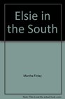 Elsie in the South