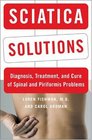 Sciatica Solutions Diagnosis Treatment and Cure of Spinal and Piriformis Problems