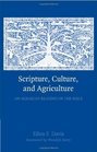 Scripture Culture and Agriculture An Agrarian Reading of the Bible