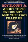 About Three Bricks Shy . . . and the Load Filled Up: the Story of the Greatest Football Team Ever