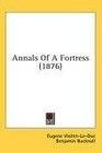 Annals Of A Fortress