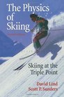 The Physics of Skiing Skiing at the Triple Point