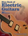 Blue Book of Electric Guitars Eighth Edition