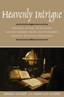 Heavenly Intrigue  Johannes Kepler Tycho Brahe and the Murder Behind One of History's Greatest Scientific Discoveries