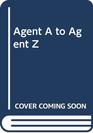 Agent A to Agent Z