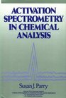 Activation Spectrometry in Chemical Analysis