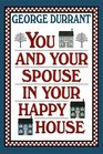 You and your spouse in your happy house