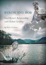 Byron and Bob Lord Byron's Relationship with Robert Southey