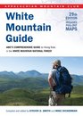 White Mountain Guide 29th AMC's Comprehensive Guide to Hiking Trails in the White Mountain National Forest