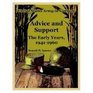 Advice and Support The Early Years 19411960