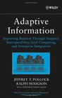 Adaptive Information  Improving Business Through Semantic Interoperability Grid Computing and Enterprise Integration