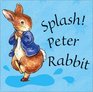 Splash Peter Rabbit (Peter Rabbit Seedlings S.)