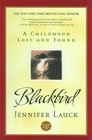 Blackbird  A Childhood Lost and Found