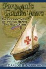 Portugal's Golden Years: The Life and Times of Prince Henry "The Navigator"