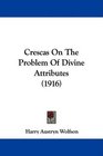 Crescas On The Problem Of Divine Attributes