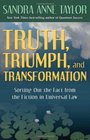 Truth, Triumph, and Transformation: Sorting Out the Fact from the Fiction in Universal Law