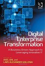 Digital Enterprise Transformation How to Take Full Advantage of Digital Technologies