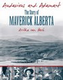Audacious and Adamant The Story of Maverick Alberta