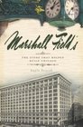 Marshall Field's: The Store That Helped Build Chicago