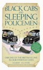 Black Cabs and Sleeping Policeman Origins of the British Icons in Our Everyday Lives