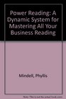 Power Reading A Dynamic System for Mastering All Your Business Reading