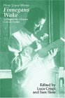 How Joyce Wrote Finnegans Wake: A Chapter-by-Chapter Genetic Guide (Irish Studies in Literature and Culture)