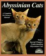 Abyssinian Cats: Everything about Acquisition, Care, Nutrition, Behavior, Health Care, and Breeding