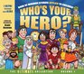 Who's Your Hero The Ultimate Collection Volume 1