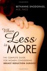 When Less Is More The Complete Guide for Women Considering Breast Reduction Surgery