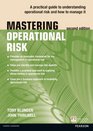 Mastering Operational Risk A practical guide to understanding operational risk and how to manage it