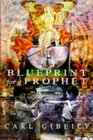 Blueprint for a Prophet